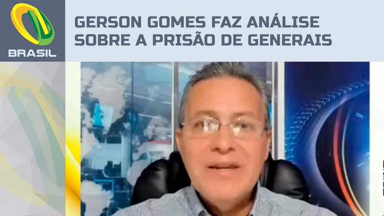 Coronel Gerson Gomes analisa atuação das Forças Armadas e a prisão de generais