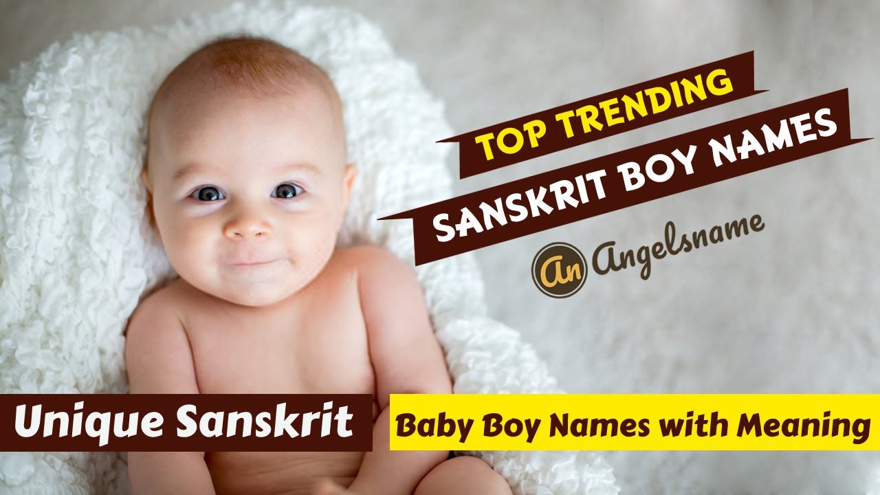 Unique Sanskrit Baby Boy Names with Meaning