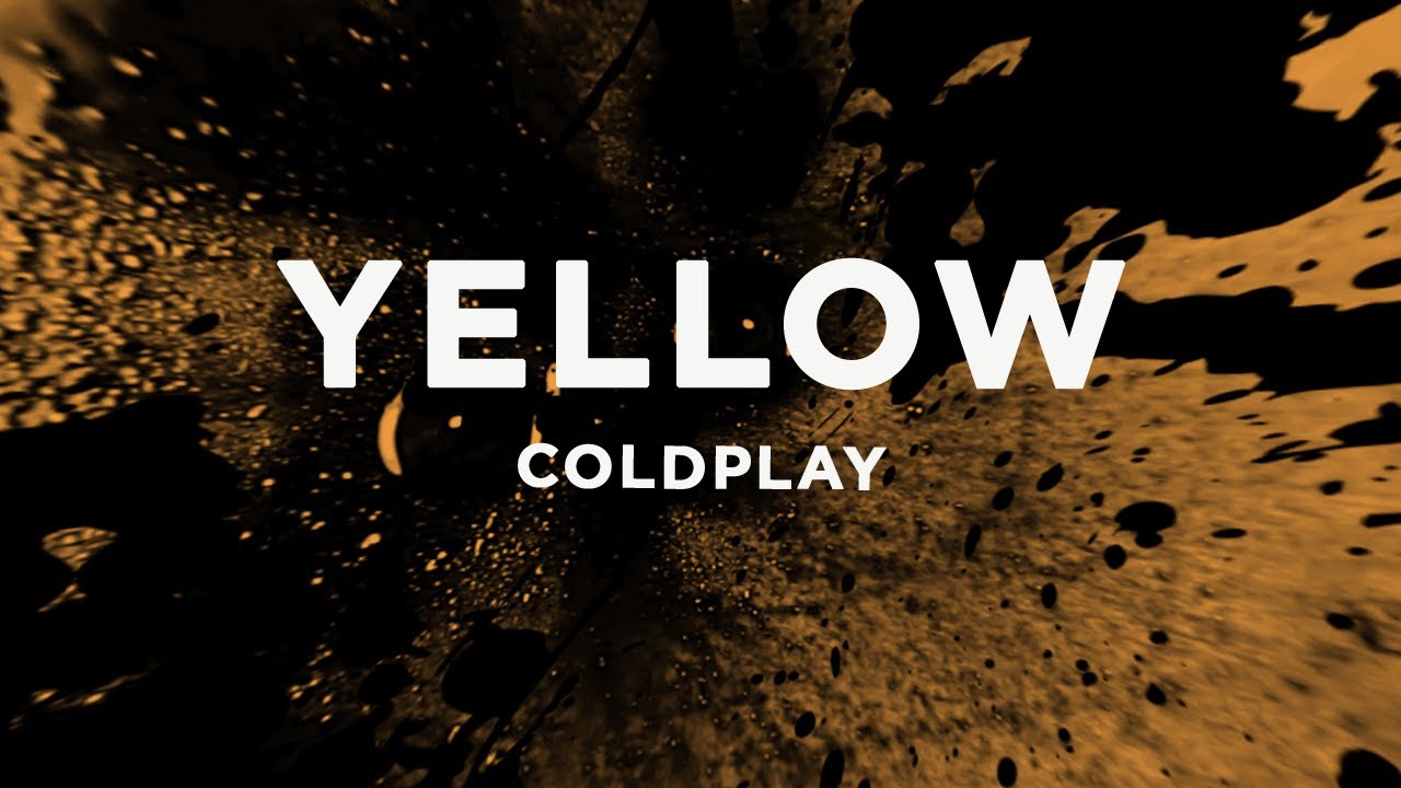 Coldplay - Yellow (Lyrics)