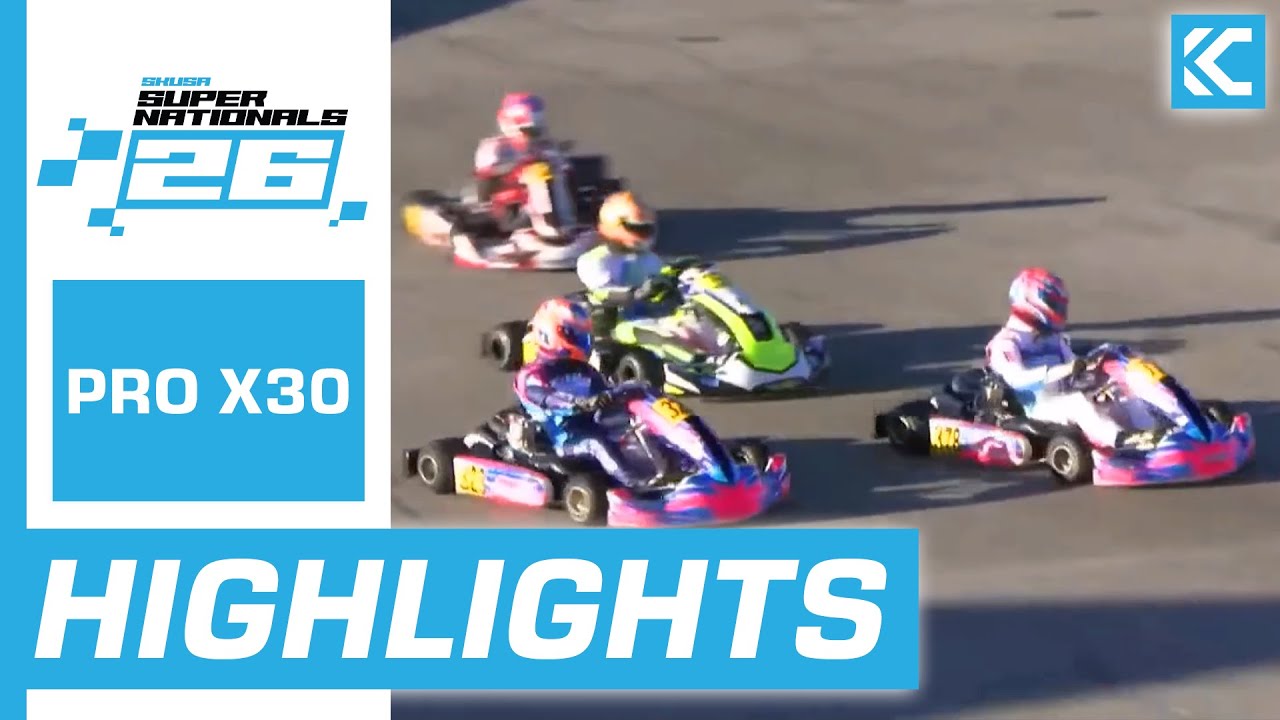 2023 SKUSA SuperNationals 26 Pro X30 Highlights