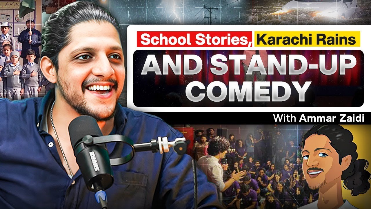Karachi Rains, School Stories and Stand-up Comedy - Ammar Zaidi - #TPE 468