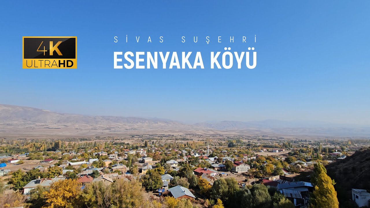 SİVAS | SUŞEHRİ | ESENYAKA KÖYÜ