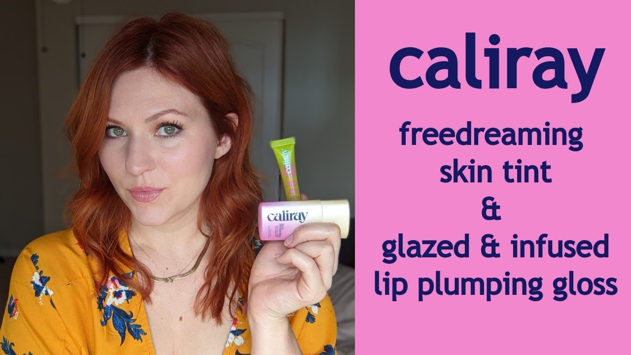 caliray | freedreaming clean wellness tint & glazed & infused lip plumper