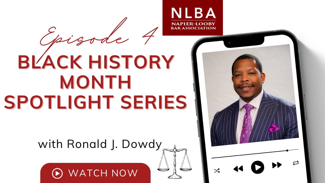Napier-Looby Bar Association’s Black History Month Spotlight Series: Ronald J. Dowdy 