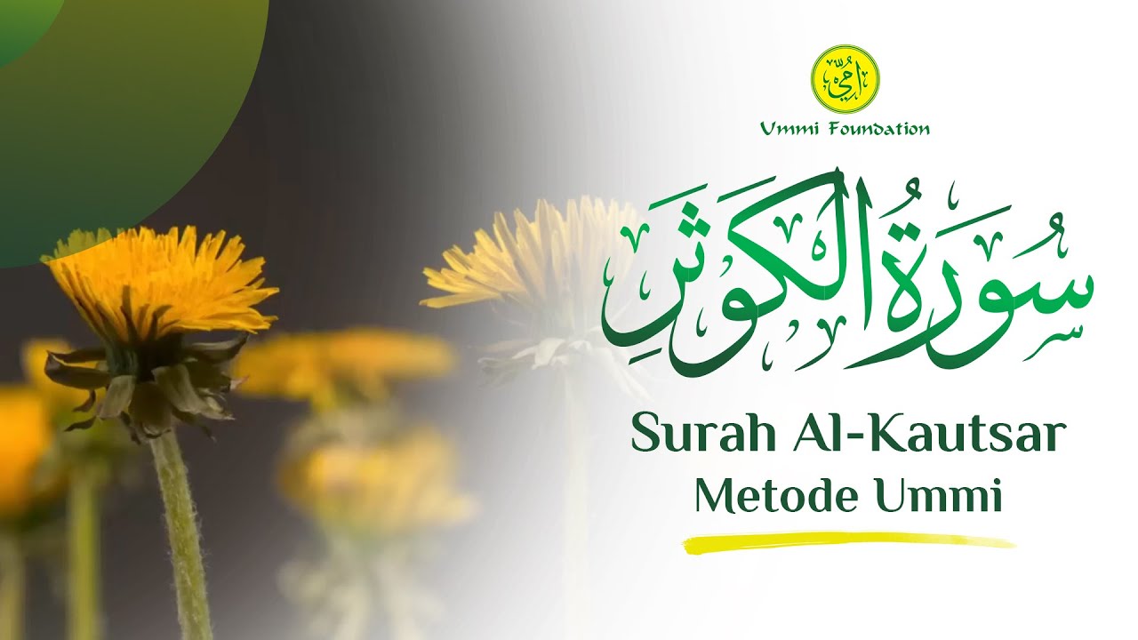 MUROTAL SURAH AL-KAUTSAR (NIKMAT YANG BANYAK) | METODE UMMI
