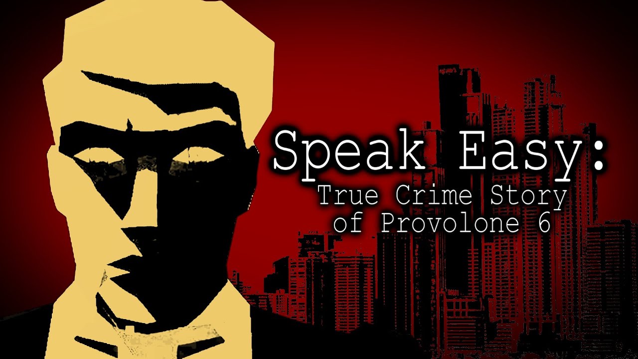 Speak Easy: The True Crime Story of Provolone 6
