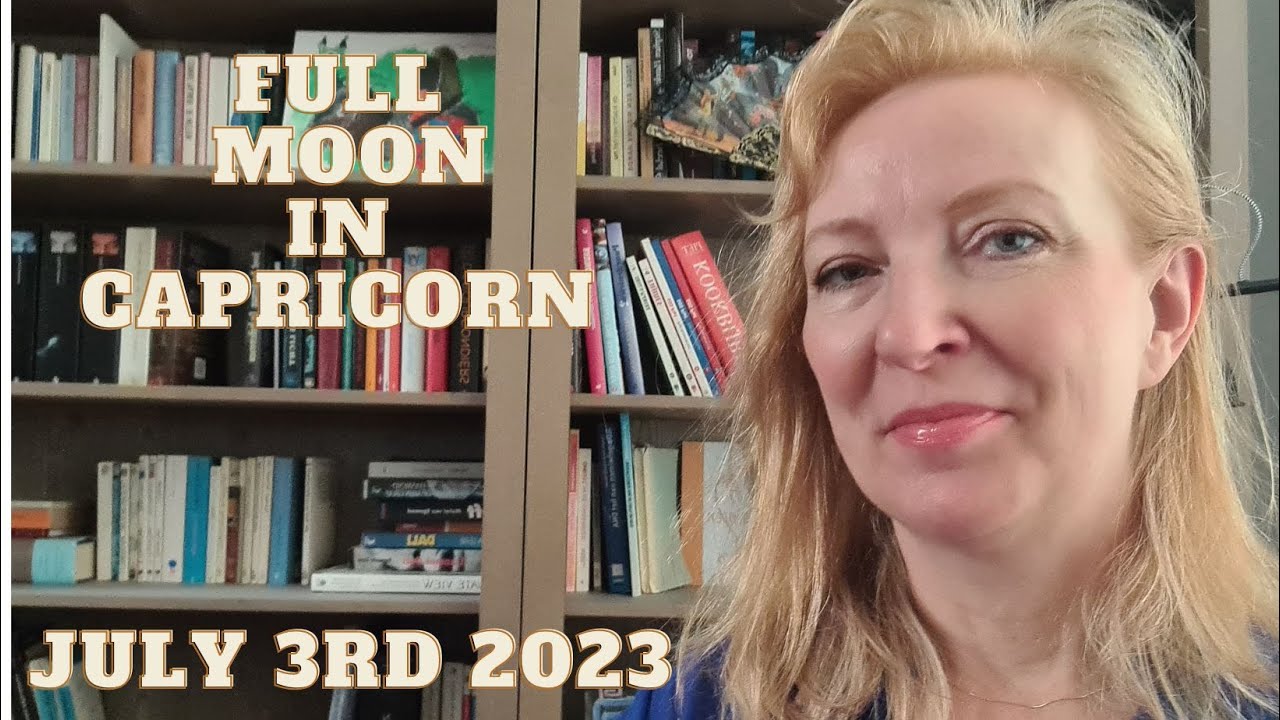 Full Moon in Capricorn July 3rd 2023 ALL SIGNS