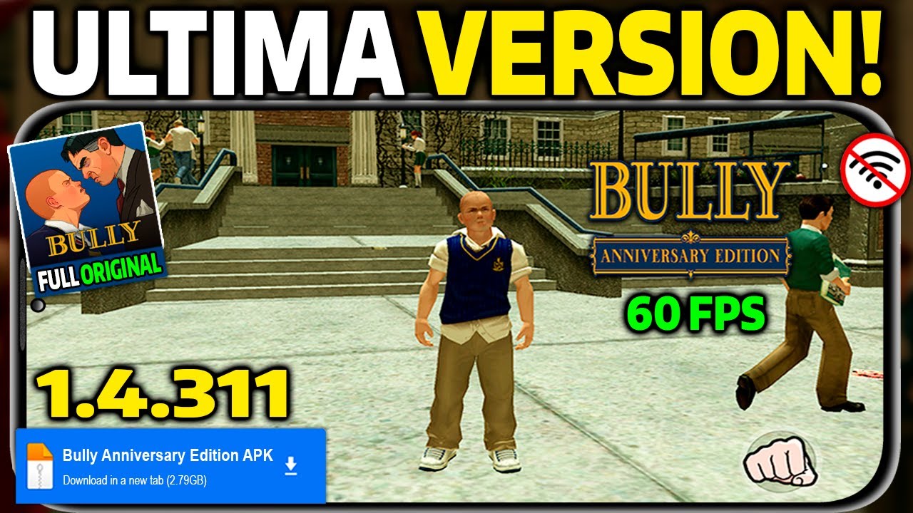 BULLY ANNIVERSARY EDITION 1.4.311 PARA ANDROID | ULTIMA VERSION DE BULLY 1.4.311 OFICIAL | REVIEW