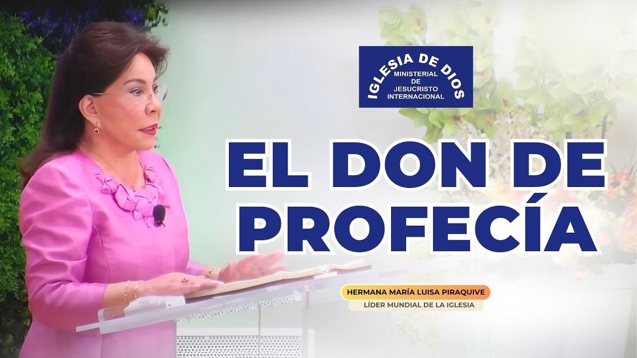 El Don de Profecía - Hermana María Luisa Piraquive #IDMJI