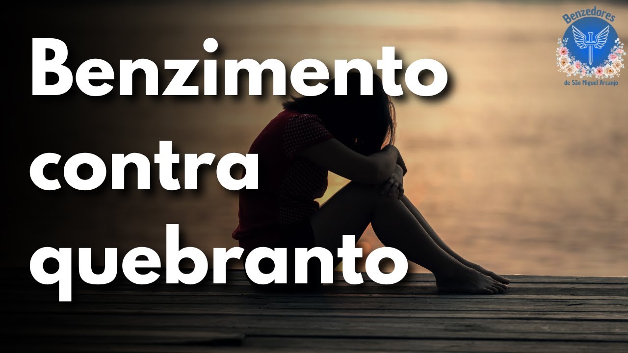 Benzimento contra quebranto  | Ana Brasil a benzdeira