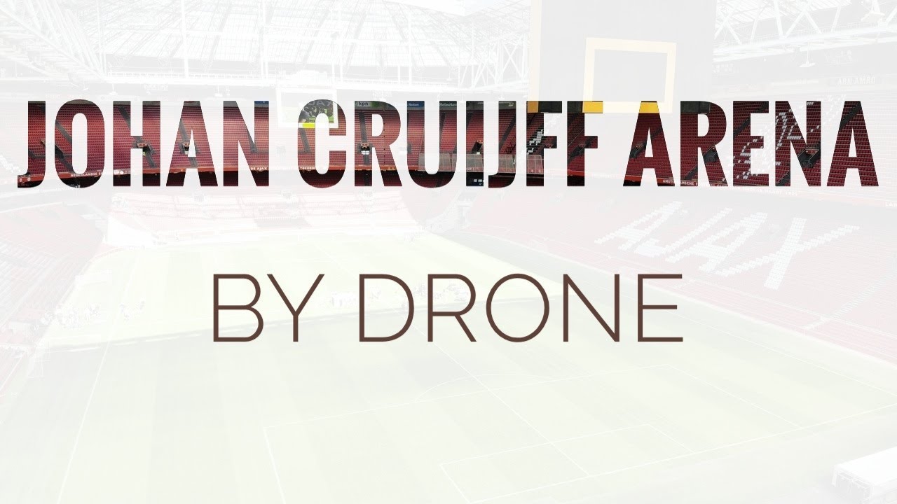 Johan Cruijff Arena Amsterdam, filmed by drone.