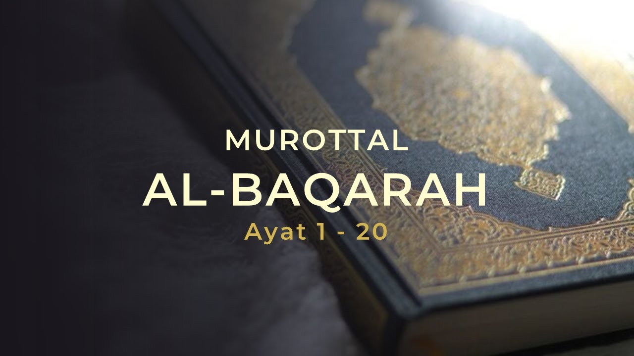 Murottal Al-Baqarah Ayat 1–20 | Tilawah Al-Qur’an Merdu & Menenangkan