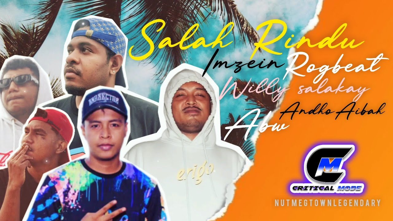 Salah Rindu-IMZEIN,ROGBEAT,WILLY SALAKAY,ABW,ANDHOAIBAH
