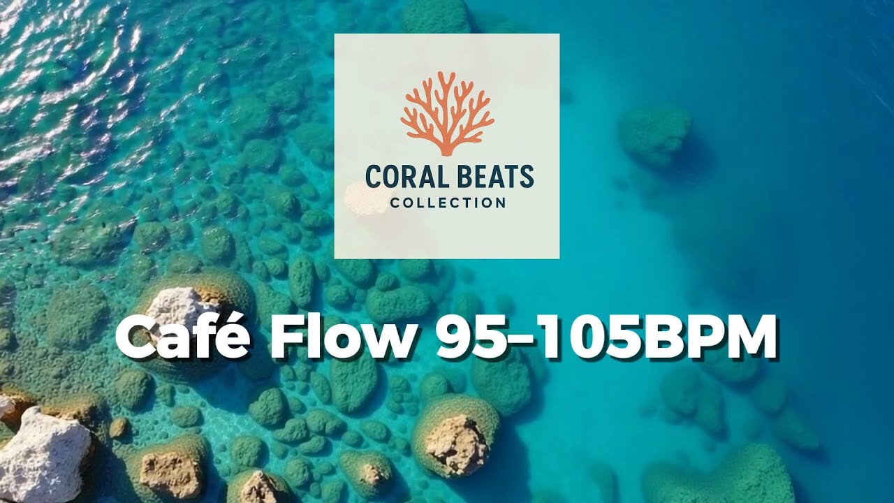 Coral Beats Collection: Cafe Flow