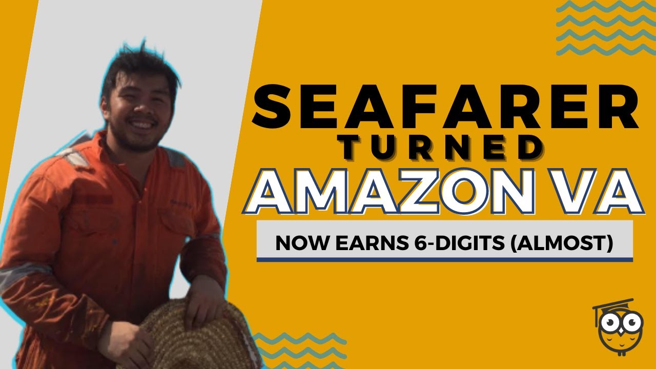 Seafarer Turned Amazon Virtual Assistant (Now Earning 6-Digit Almost) | Francis Paolo Success Story