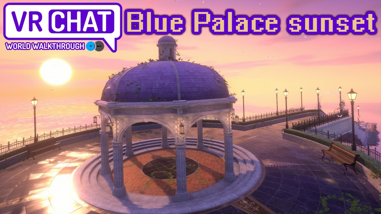 Blue Palace sunset - VRChat World Walkthrough