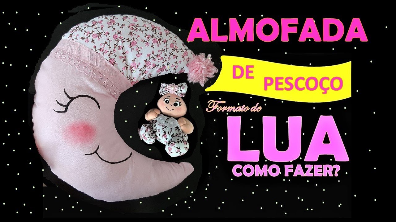 ALMOFADA DE PESCOÇO NO FORMATO DE LUA. COMO FAZER? LINDO TRAVESSEIRO ERGONÔMICO DE PANO.