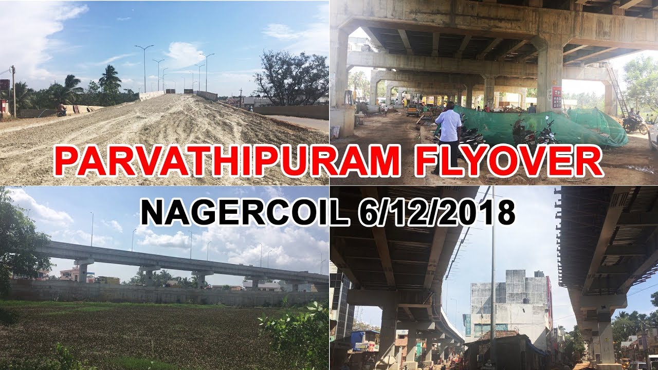 Parvathipuram Flyover | Parvathipuram Bridge | Nagercoil Parvathipuram Flyover Updates (06/12/2018)