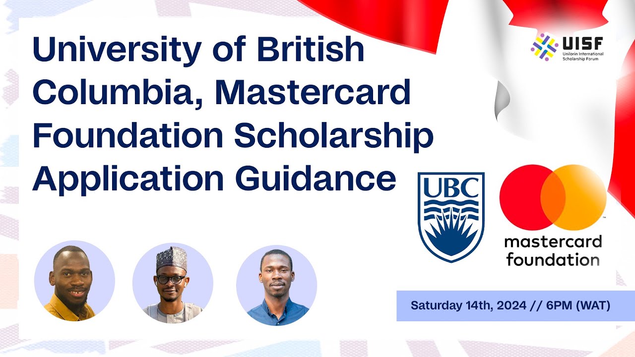 UNIVERSITY OF BRITISH MASTERCARD FOUNDATION SCHOLARSHIP COLUMBIA APPLICATION GUIDES | UISF WORKSHOP