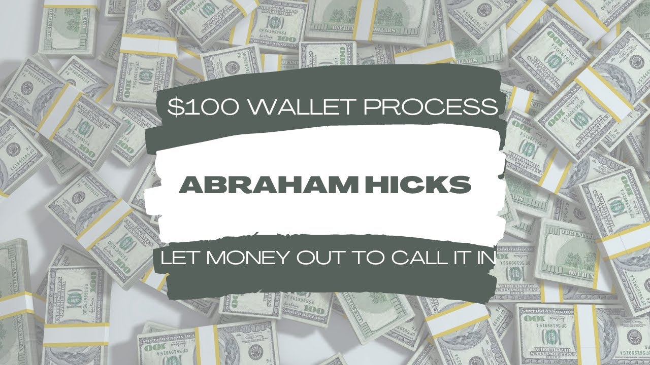 Abraham Hicks | Let Money Out To Call It In | $100 Wallet Process from Ask and It Is Given 💵