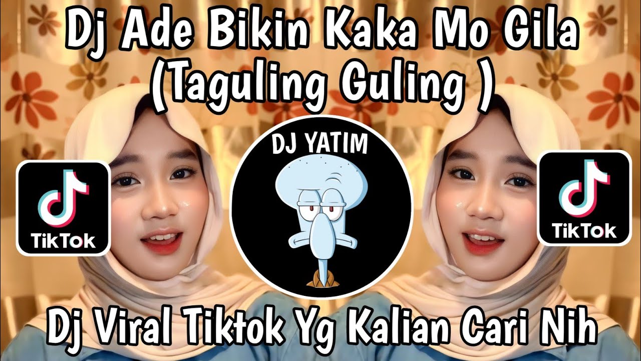 DJ ADE BIKIN KAKA MO GILA MANIS TARADA DUA | DJ TAGULING GULING REMIX MENGKANE VIRAL TIKTOK 2025 