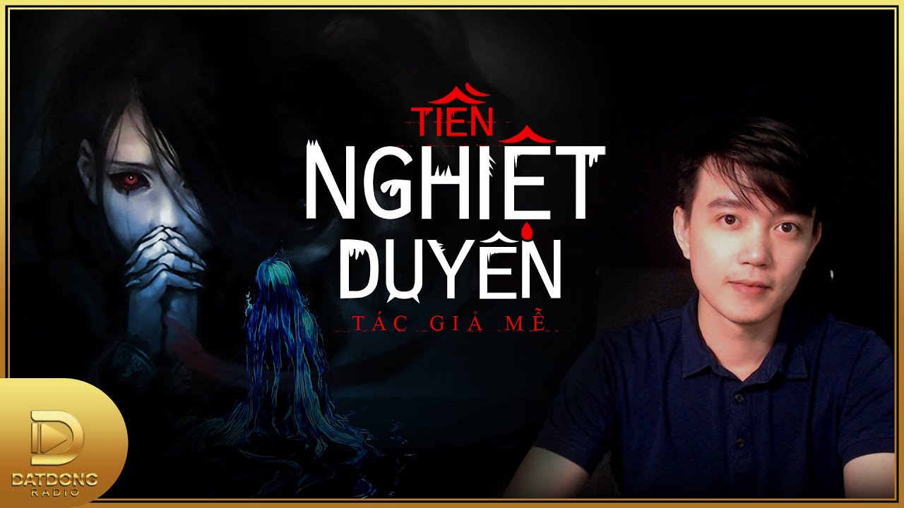 Truyện ma : TIỀN NGHIỆT DUYÊN - Chuyện ma dân gian hay Nguyễn Huy diễn đọc