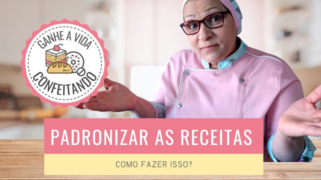 Aprenda a padronizar as suas receitas?