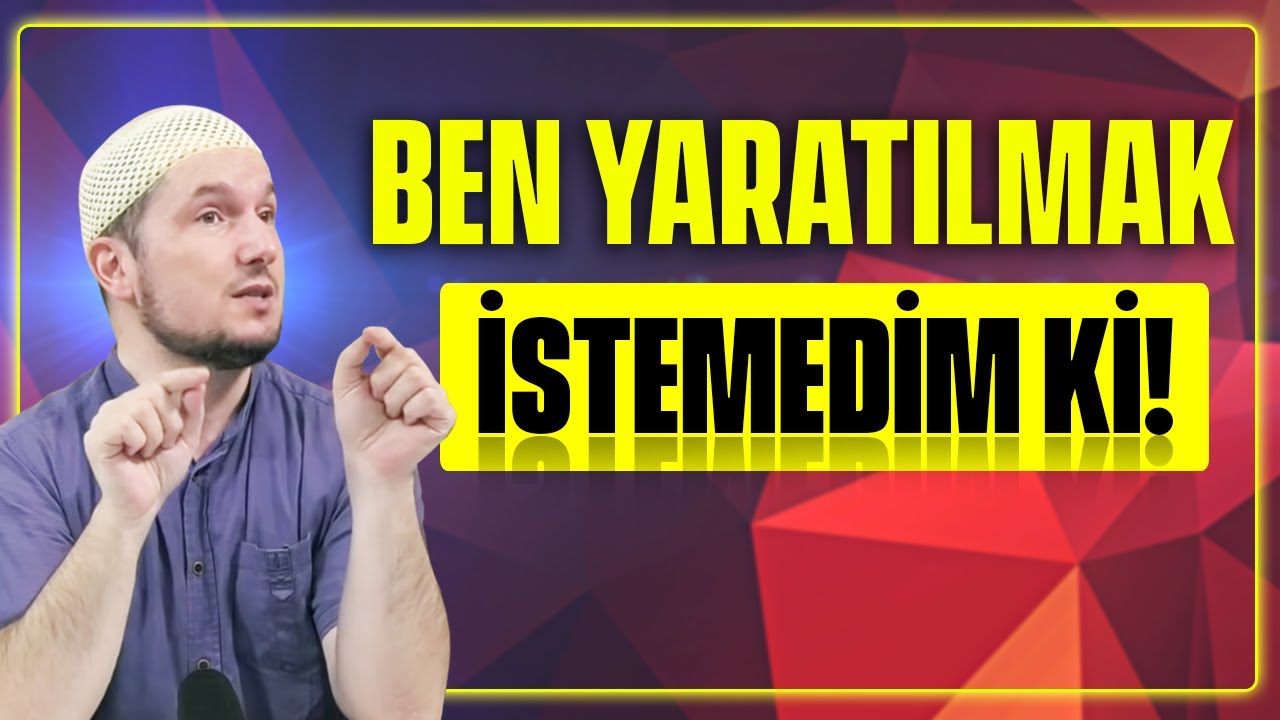 BEN YARATILMAK İSTEMEDİM Kİ! / Kerem Önder