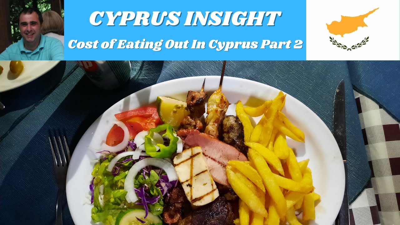 Eating out in Cyprus, what does it cost? Part 2.