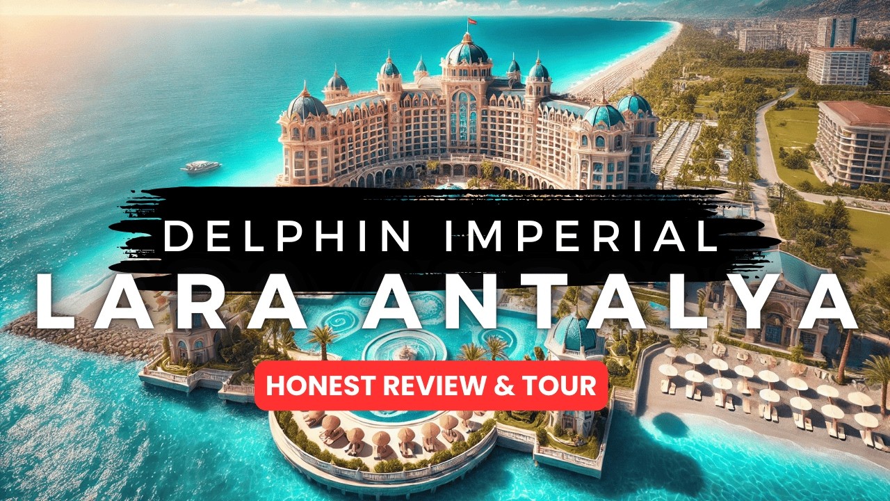 Delphin Imperial Lara Antalya | Honest Review & Full Tour 2024