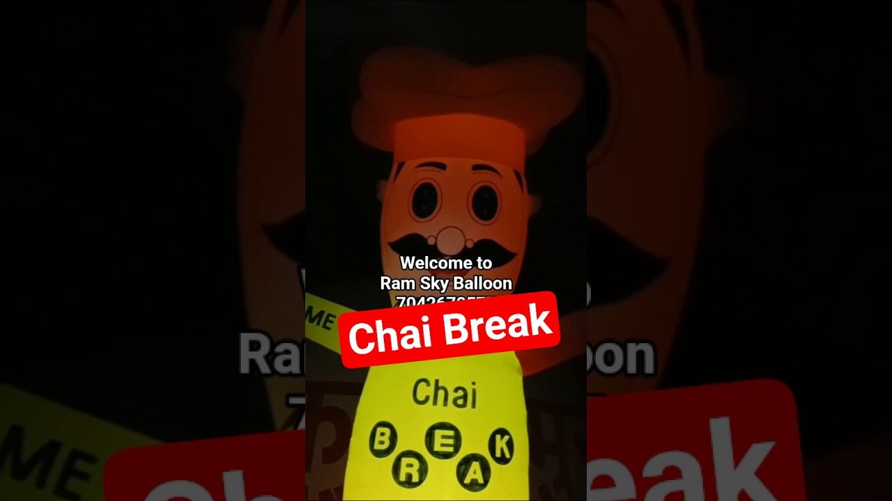 Chai Break Restaurant | Air dancer Balloon | Ram Sky Balloon | 7042670577 
