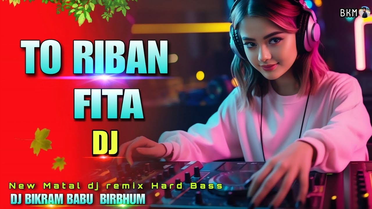To Riban fita Song New 2026 🔥Hard Bass matal dj  Rimex 😈 Dj Bikram Babu birbhum 🔥
