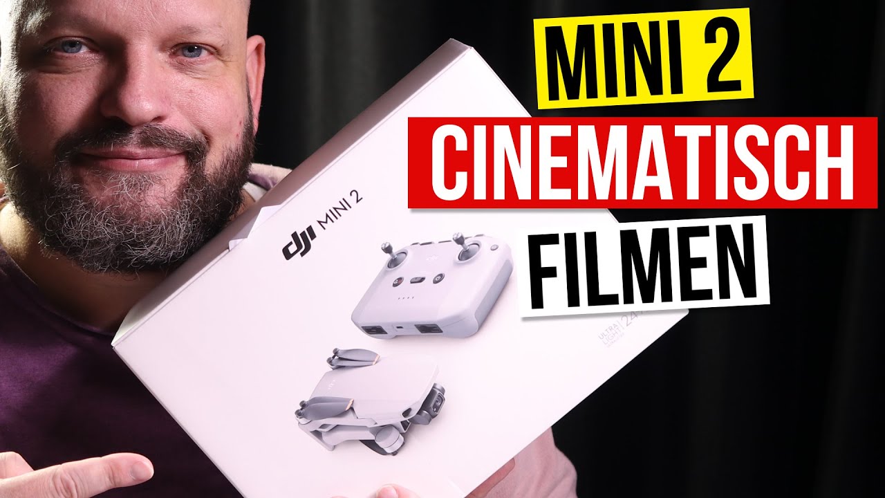 Anleitung: DJI Mini 2 Cinematisch filmen - So gelingen Dir großartige Filmaufnahmen mit der Drohne
