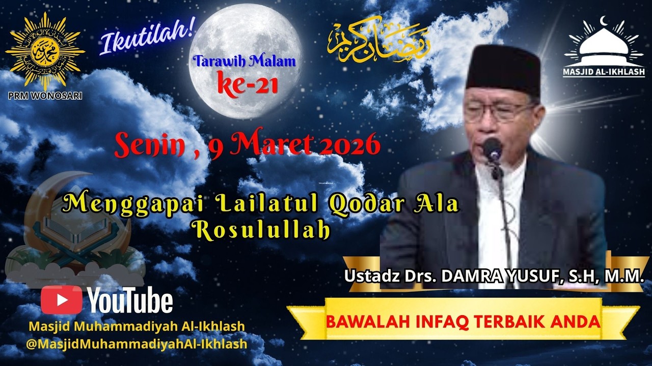 Tarawih malam ke-21/ Drs. DAMRA YUSUF, S.H, M.M.