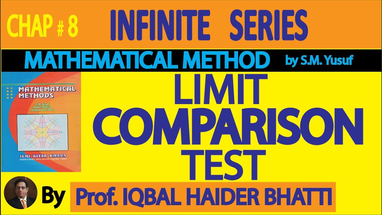 Ch# 8 | Limit Comparison Test & Ex 8.2 Q11,12 & 13 | Mathematical Method By SM Yusuf lec13 in Hindi