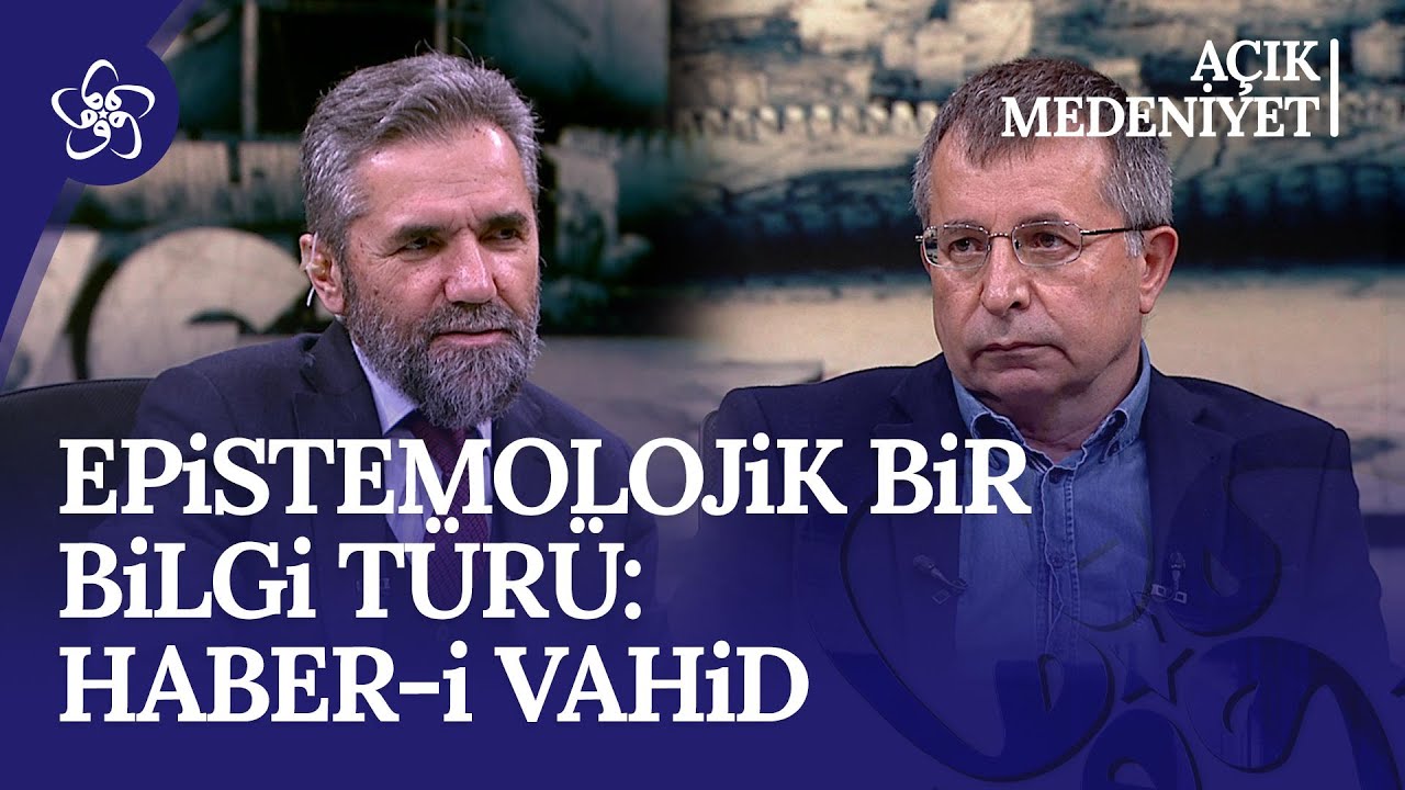 Epistemolojik Bir Bilgi Türü: Haber-i Vahid | Açık Medeniyet
