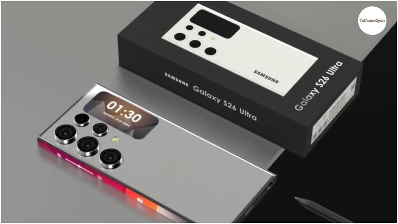 Samsung Galaxy S26 Ultra – Release Date, Price, Camera, Design | @ToPhoneGyan