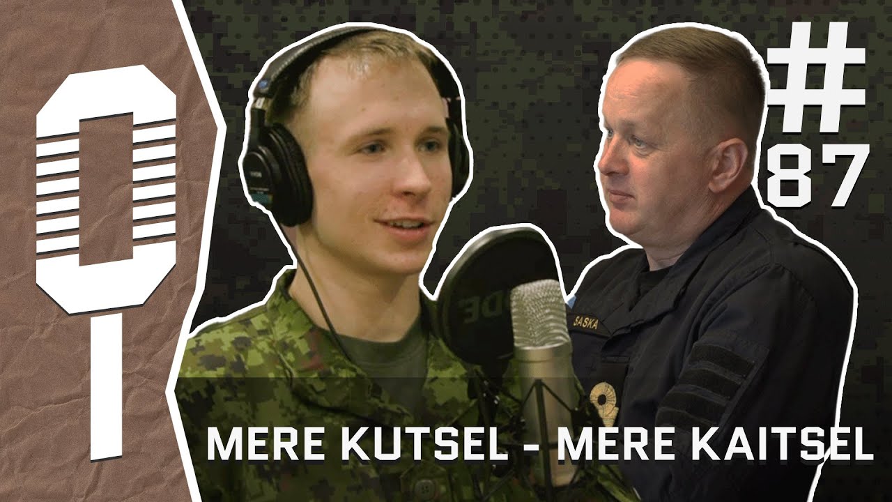 Sõdurilehe podcast | #87 Mere kutsel – mere kaitsel