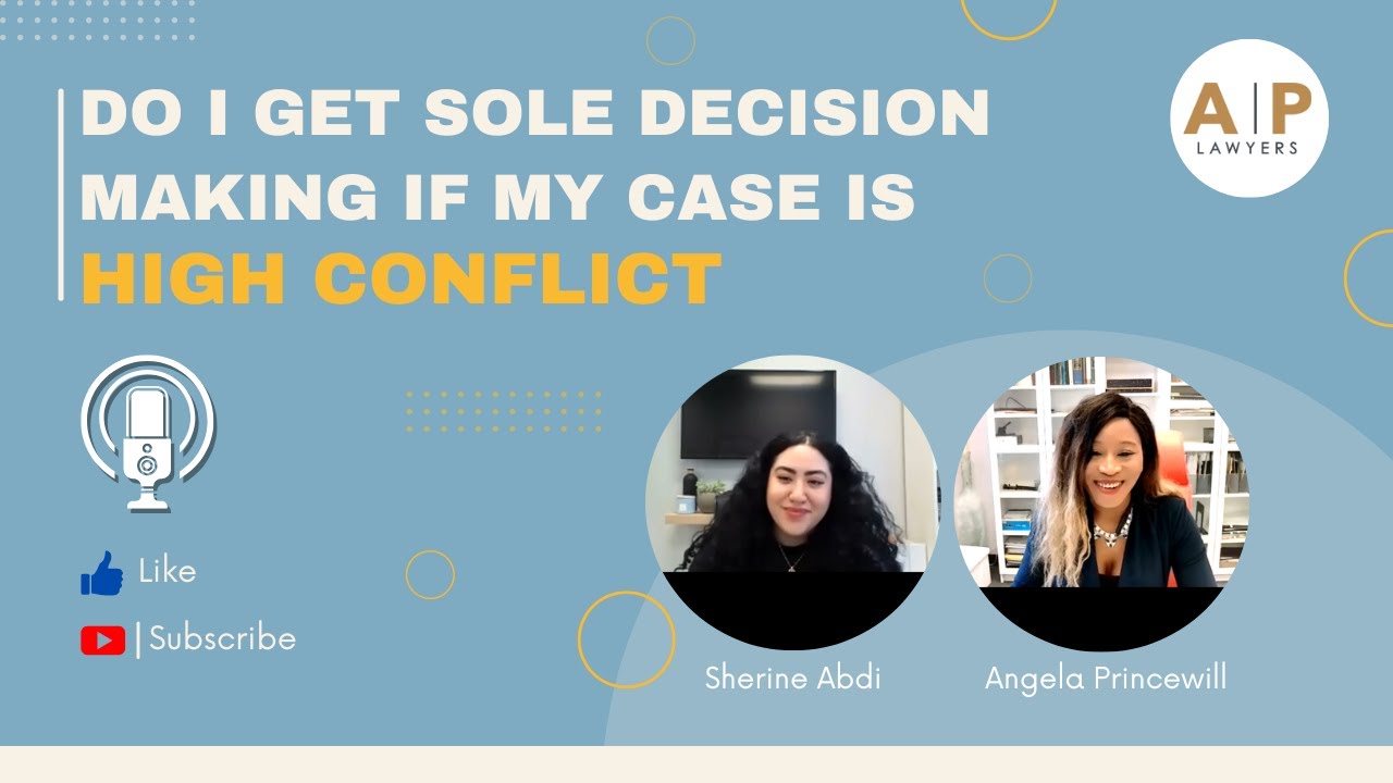 Do I get sole decision making if my case is high conflict | Family Law |