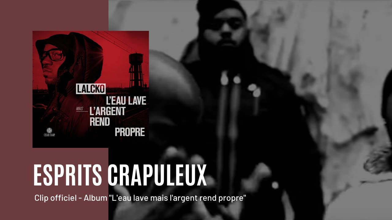 Lalcko « Esprits Crapuleux » featuring Escobar Macson & Despo Rutti (Clip Officiel)