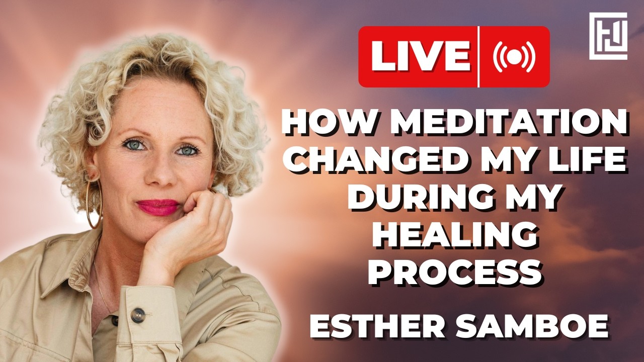 How Meditation Changed My Life During My Healing Process | Esther Samboe