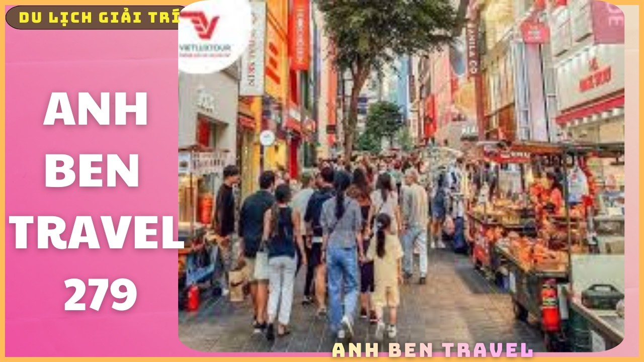 Anh Ben Travel Số 279 - Khu Phố Mua Sắm Myeongdong Ở Hàn Quốc