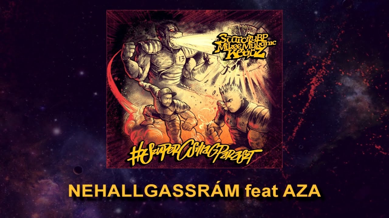 #SZUPERCSILLAGPARASZT - NEHALLGASSRÁM feat AZA (PRODUCED BY AZA/SCARCITYBP)