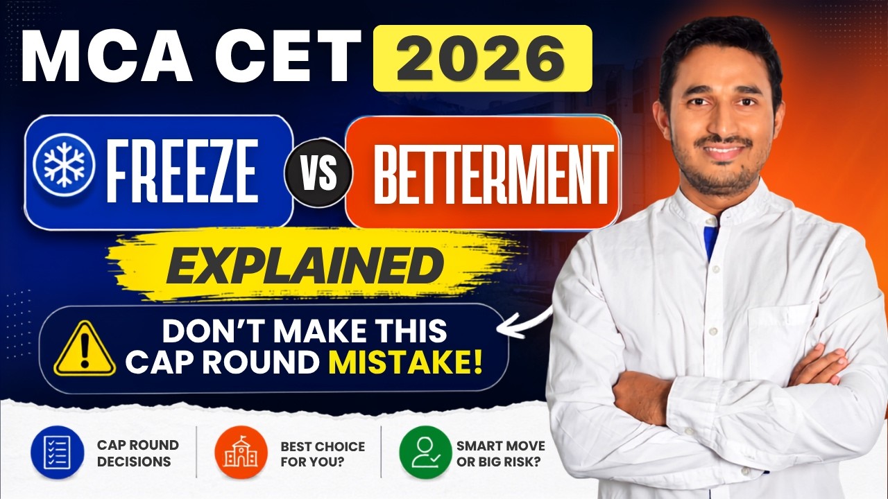 MCA CET Freeze vs Betterment Explained 2026 | Don't Make This CAP Round Mistake!