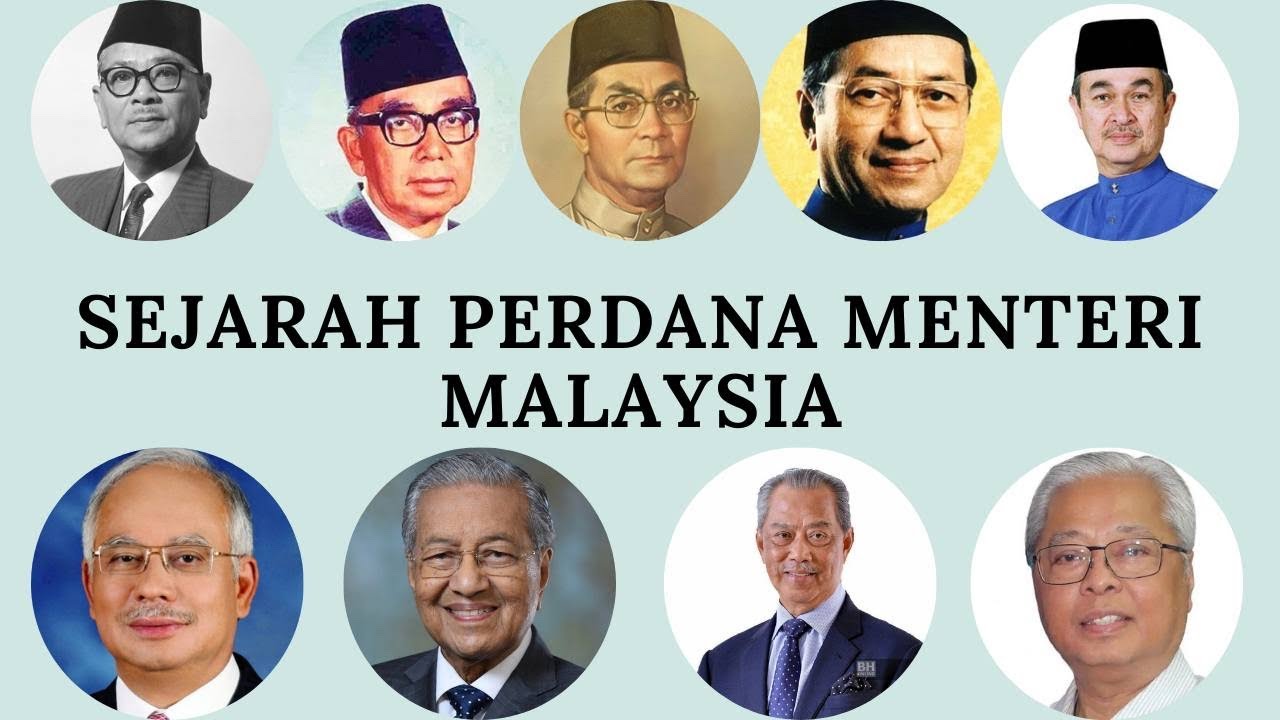 SEJARAH PERDANA MENTERI MALAYSIA (PERTAMA HINGGA KE-9)