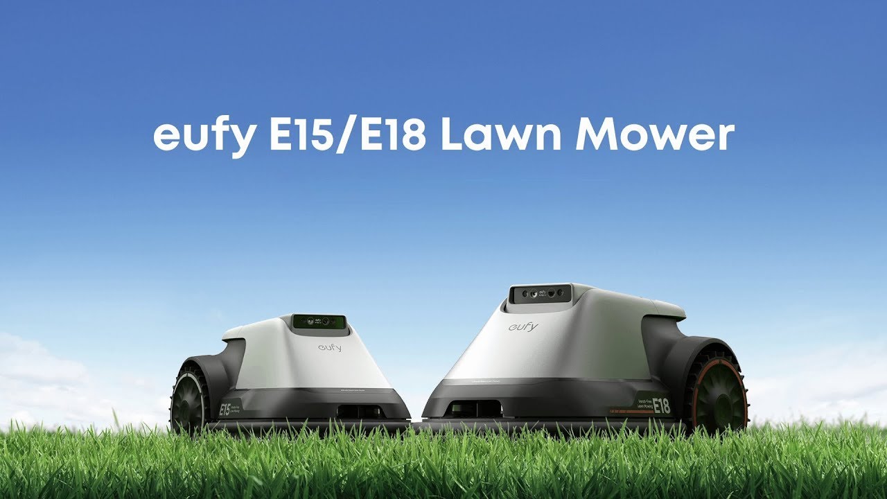Introducing the eufy Robot Lawn Mower E15/E18