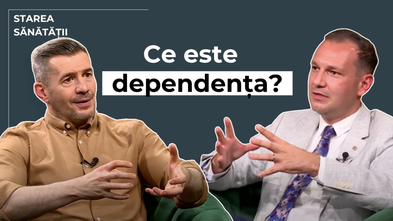 Medicul Radu Țincu: Ce este, de fapt, dependența? | Starea Sănătății
