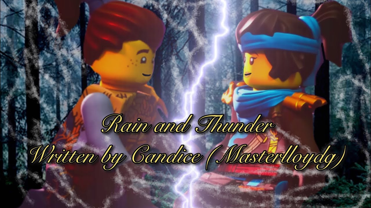 Rain and Thunder-Ninjago Fanmade Song