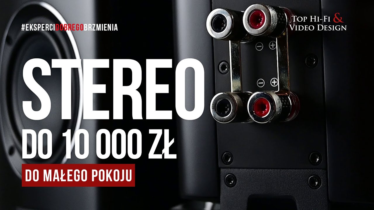 Zestaw stereo do małego pokoju – do 10 000 zł | prezentacja Top Hi-Fi