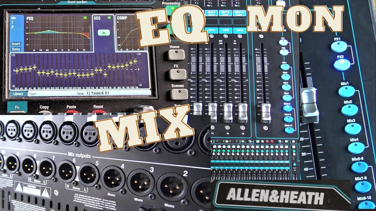Mix  Mon Efekt  Allen &Heath  استخدام مخارج المونيتور و الميكس